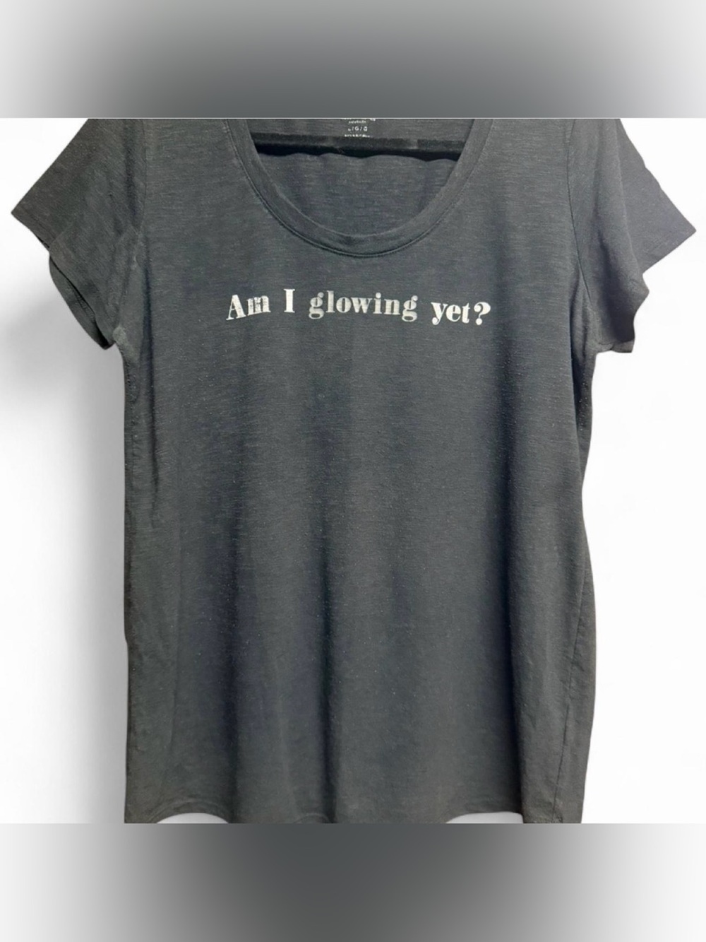 Am I Glowing Yet? Maternity shirt- Motherhood Sz: L